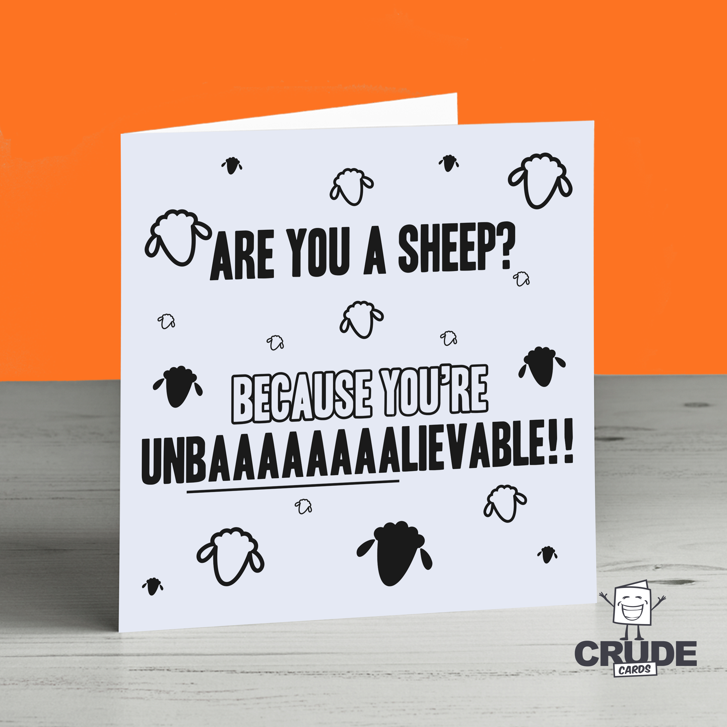 Are You A Sheep? Because You're Unbaaaaaaaalievable Card