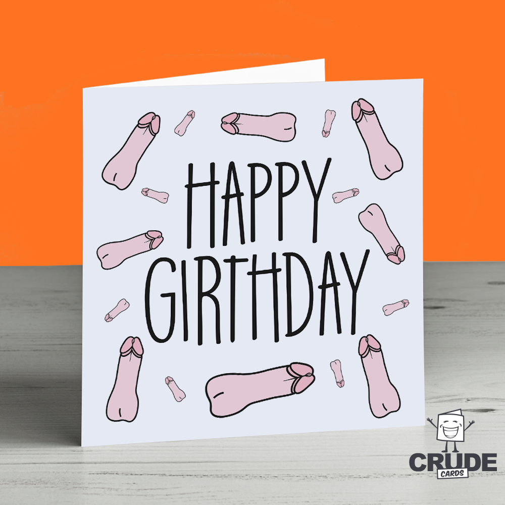 Happy Girthday Rude Birthday Card | Crude Cards